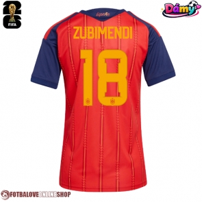 Španělsko Martin Zubimendi #18 Domácí Dres pro Dámy MS 2026 Krátkým Rukávem