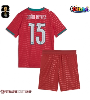 Portugalsko Joao Neves #15 Domácí dres komplet pro Děti MS 2026 Krátkým Rukávem (+ Krátké kalhoty)