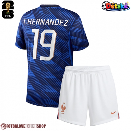 Francie Theo Hernandez #19 Domácí dres komplet pro Děti MS 2026 Krátkým Rukávem (+ Krátké kalhoty)