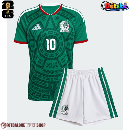 Mexiko Alexis Vega #10 Domácí dres komplet pro Děti MS 2026 Krátkým Rukávem (+ Krátké kalhoty)