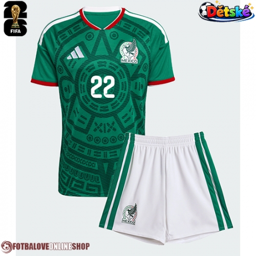 Mexiko Hirving Lozano #22 Domácí dres komplet pro Děti MS 2026 Krátkým Rukávem (+ Krátké kalhoty)