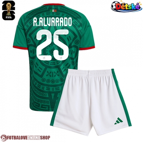 Mexiko Roberto Alvarado #25 Domácí dres komplet pro Děti MS 2026 Krátkým Rukávem (+ Krátké kalhoty)