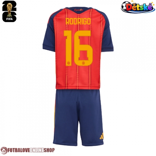 Španělsko Rodri Hernandez #16 Domácí dres komplet pro Děti MS 2026 Krátkým Rukávem (+ Krátké kalhoty)